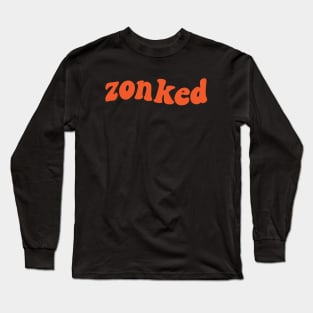 Zonked Funny Tired Word Retro Orange Text Long Sleeve T-Shirt